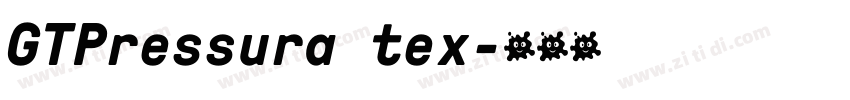 GTPressura tex字体转换 GTPressura tex字体转换